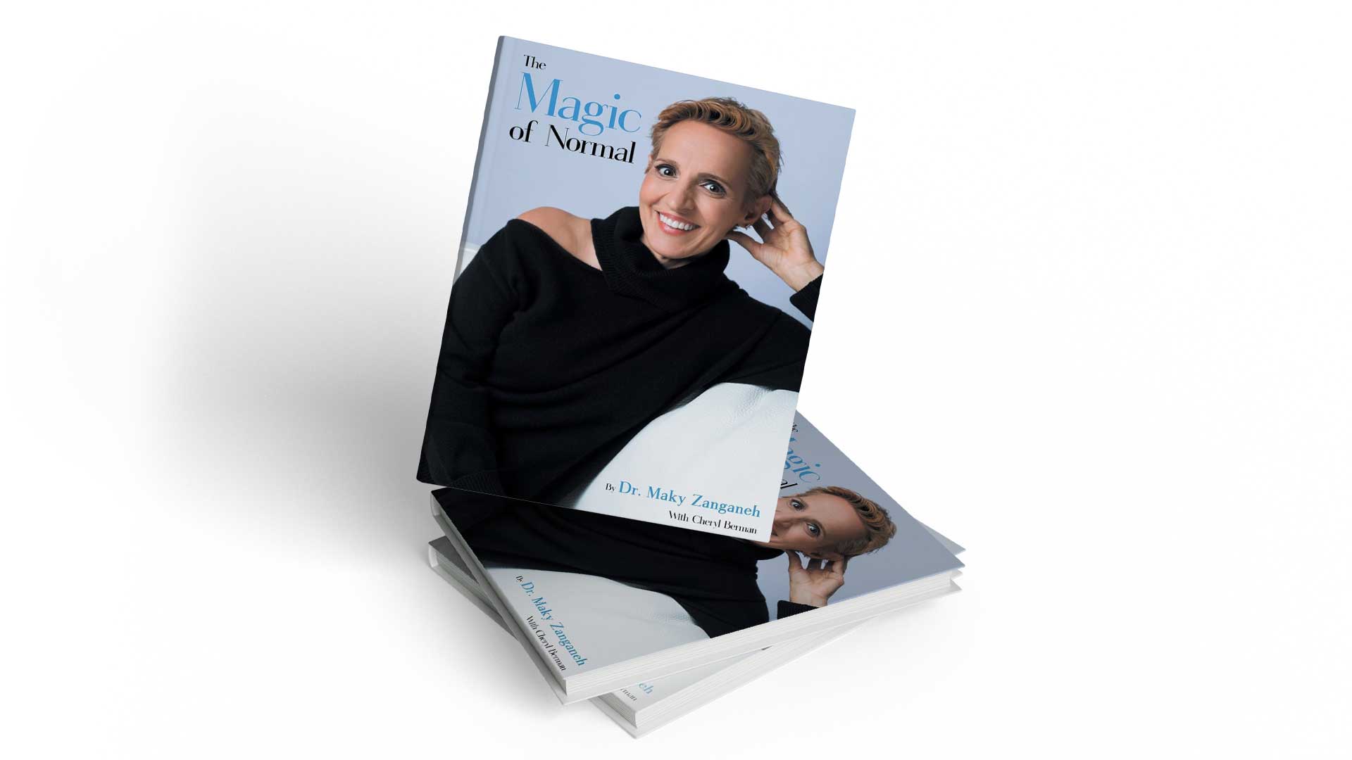 Dr. Maky Zanganeh Launches Personal Memoir, The Magic of Normal, to Honor February Cancer Survivor Month